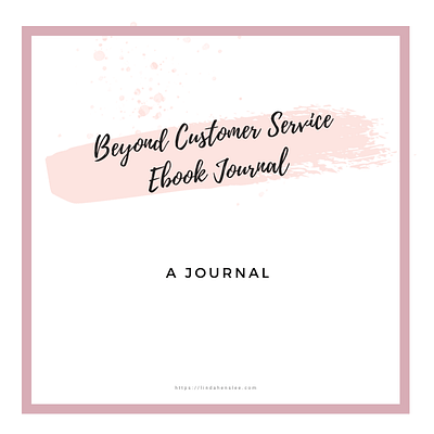 Beyond Customer Service E-Book Journal
